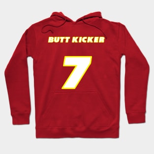 Butt Kicker Hoodie